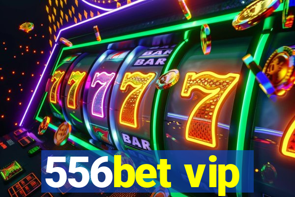 556bet vip